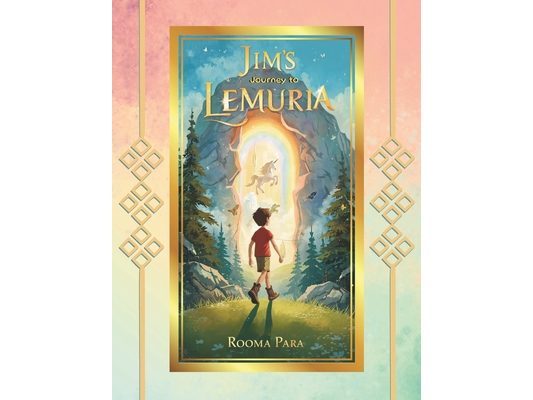 Jim's Journey to Lemuria: A Magical Adventure of Light, Love, and Ancient Wisdom