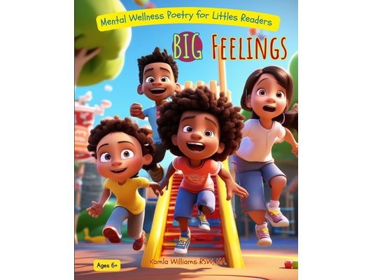 Big Feelings: Mental Wellness Poems for Little Readers