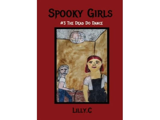 Spooky Girls: #3 The Dead Do Dance