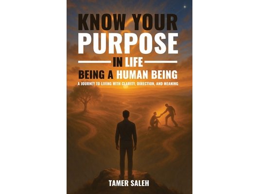Know Your Purpose in Life, Being a Human Being