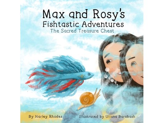 Max and Rosy's Fishtastic Adventures: The Sacred Treasure Chest
