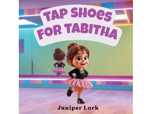 Tap Shoes For Tabitha
