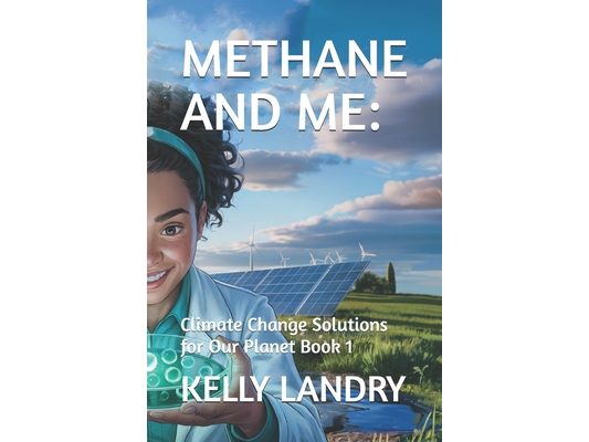Methane and Me: : Climate Change Solutions for Our Planet Book 1