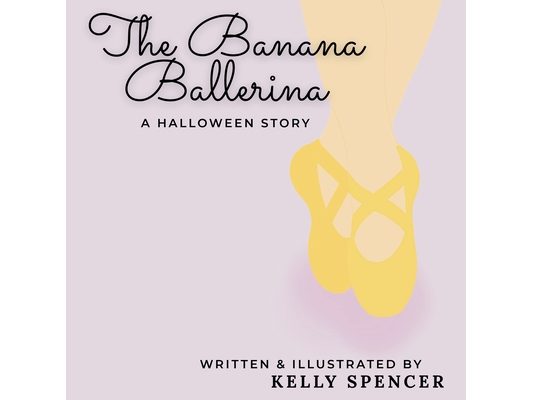 The Banana Ballerina: A Halloween Story