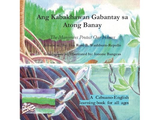 Ang Kabakhawan Gabantay sa Atong Banay: The Mangroves Protect Our Homes