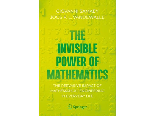 The Invisible Power of Mathematics: The Pervasive Impact of Mathematical Engineering in Everyday Life