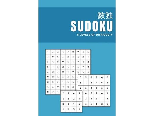 Sudoku 5 Levels of difficulty: Ultimate challenge book for kids from Beginner to expert
