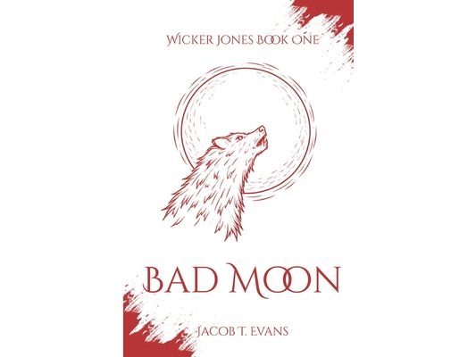 Bad Moon: Wicker Jones Book One