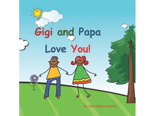 Gigi and Papa Love You!: African American