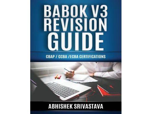 BABOK V3 Revision Guide: CBAP / CCBA / ECBA Certifications