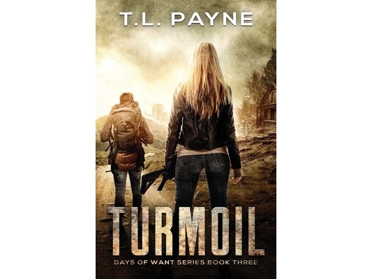 Turmoil: A Post Apocalyptic EMP Survival Thriller (Days of Want Series Book Three)