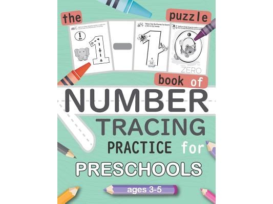 The 1-10 Puzzle Book of NUMBER TRACING Practice for Preschools ages 3-5: Puzzle game for practice number for kids learning number and Fun Together