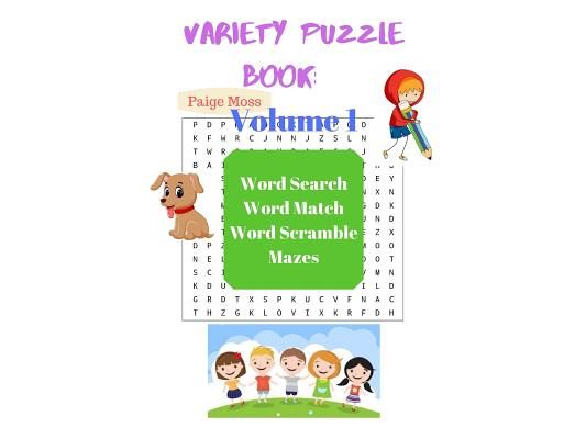 Variety Puzzle Book - Volume 1: Word Search, Word Match, Word Scramble, Mazes