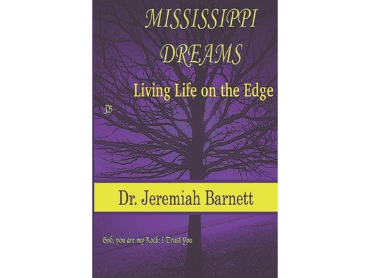 Mississippi Dreams: Living Life on the Edge: The Street Life to getting to know Christ
