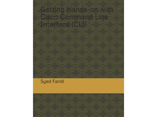 Getting Hands-on with Cisco Command Line Interface (CLI)
