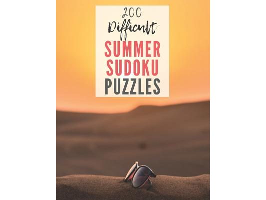 200 Difficult Summer Sudoku Puzzles: YES, 200! Hard Level Sudoku Puzzles With Large Print - Sudoku Puzzle Book For Adults (including answers)