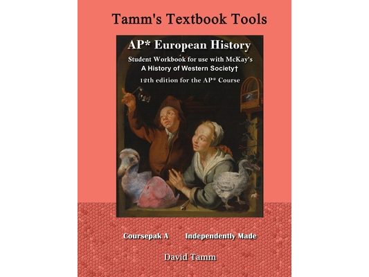 AP* European History student workbook for use with McKay's A History of Western Society+ 12th Edition for the AP* Course: Relevant daily assignments t