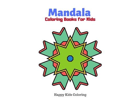 Mandala Coloring Books for Kids: Playful, Fun and Easy Mandalas Coloring Pages for Beginners, Boys and Girls for Relaxation