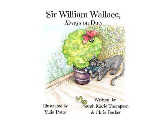 Sir William Wallace, Always on Duty!
