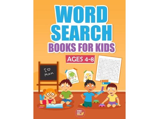 Word Search Books For Kids Ages 4-8: 1000+ Words Of Fun And Challenging Large Print Puzzles That Your Kids Would Enjoy, Made specifically for Kids 4-5