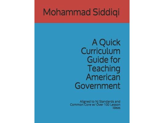 A Quick Curriculum Guide for Teaching American Government: Aligned to NJ Standards and Common Core w/ Over 100 Lesson Ideas