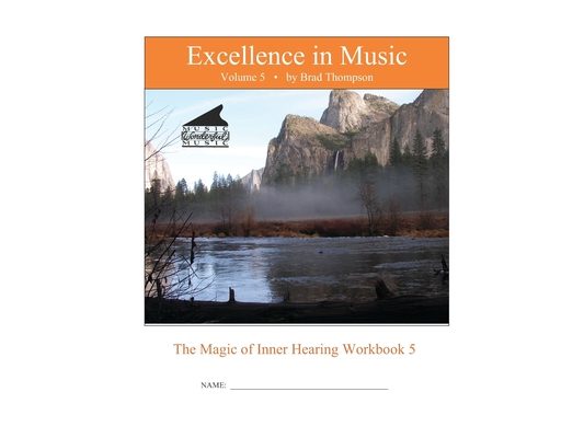 Excellence In Music: Magic of Inner Hearing Workbook, Volume 5