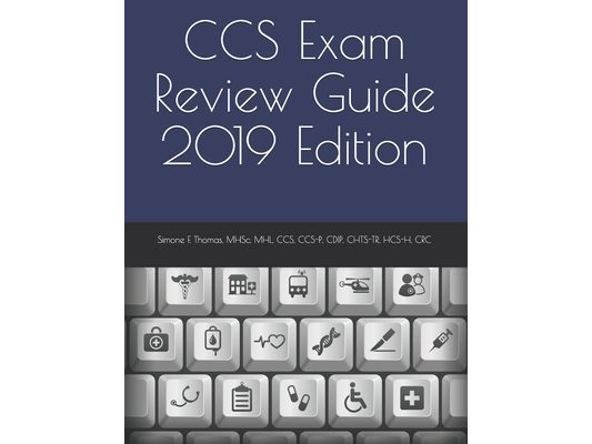 CCS Exam Review Guide 2019 Edition