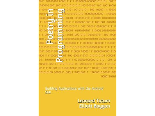 Poetry in Programming: Building Applications with the Android SDK
