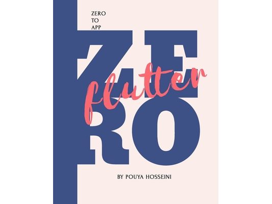 Flutter: Zero to App