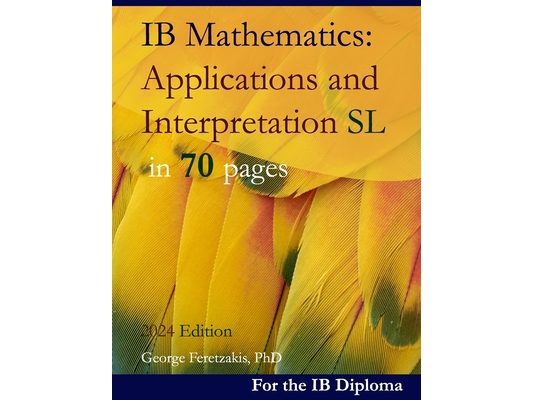 IB Mathematics: Applications and Interpretation SL in 70 pages: 2024 Edition