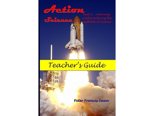 Action Science: Unit 1: Teacher's Guide