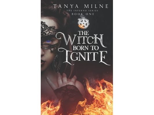 The Witch Born to Ignite: Book One in the Inferno Series