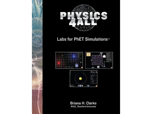 Physics For All Labs: No Set Up, No Worries, Inquiry Driven Labs for PhET Simulations