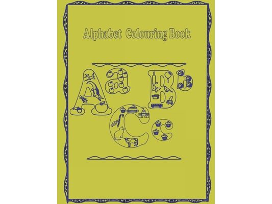 Alphabet Colouring Book: Alphabets to colour with images beginning with the alphabet