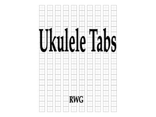 Ukulele Tabs: 150 Pages 8.5" X 11"