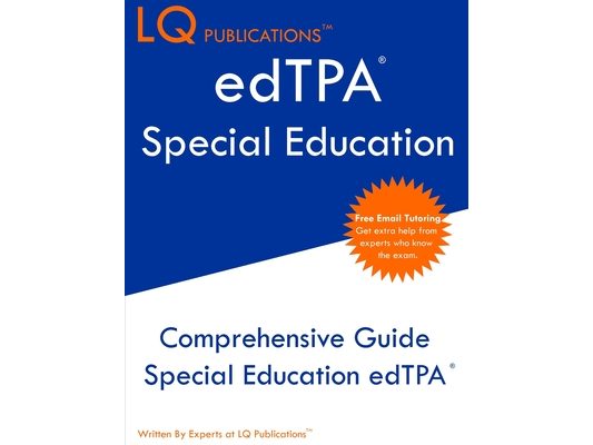 edTPA Special Education: Update 2020 edTPA Special Education Study Guide - Free Online Tutoring - Best Preparation Guide