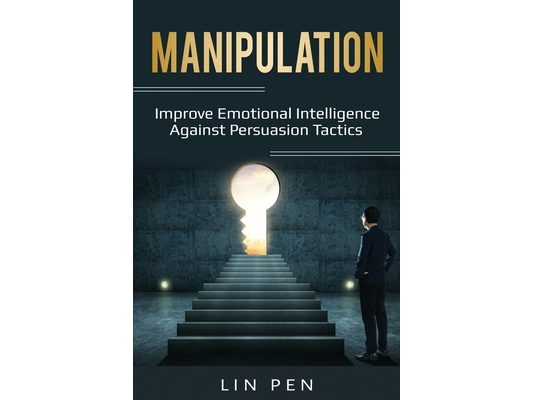 Manipulation: Improve Emotional Intelligence Against Persuasion Tactics