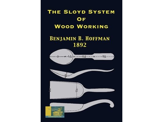 The Sloyd System Of Wood Working 1892