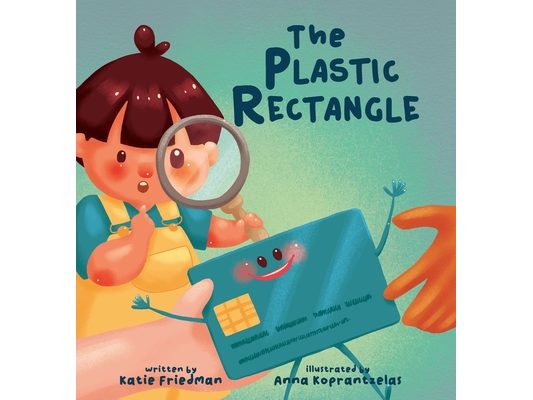 The Plastic Rectangle: A Children's Book about Money