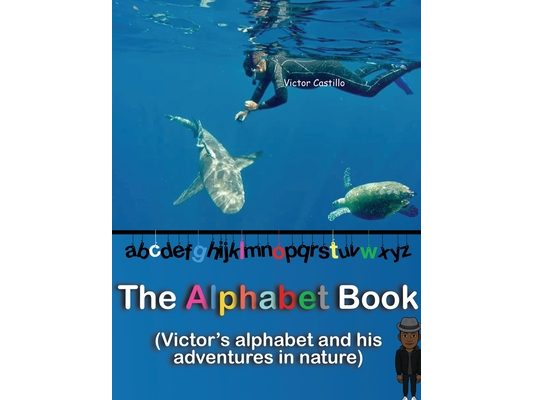 The Alphabet Book: An adventure story with a photographer in the Nature (Big Print Full Color Edition)