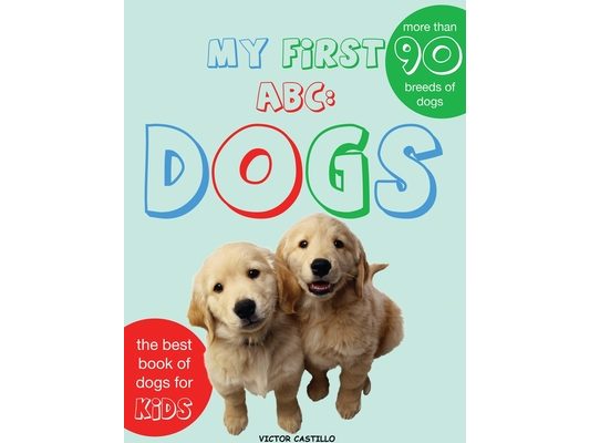 My First Dogs ABC: Dogs Breeds(Large Print Edition)
