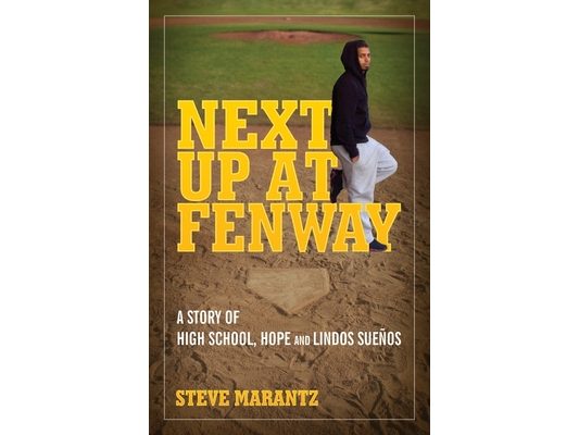 Next Up at Fenway: A Story of High School, Hope and Lindos Suenos