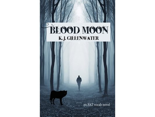 Blood Moon: An SAT Vocab Novel