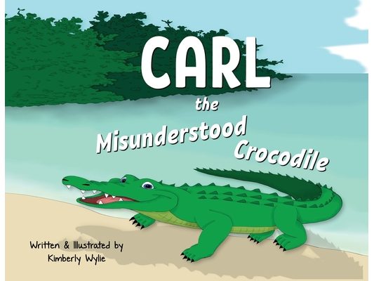 Carl the Misunderstood Crocodile