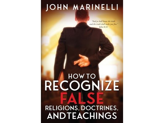 How To Recognize False Religions, Doctrines And Teachings