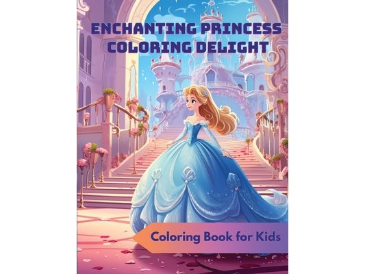 Enchanting Princess Coloring Delight