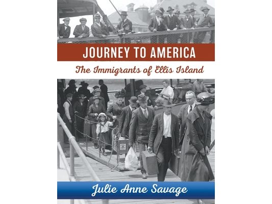 Journey to America The Immigrants of Ellis Island