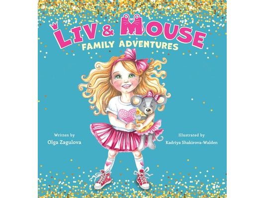 Liv and Mouse: Family Adventures