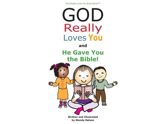 God Really Loves You and He Gave You the Bible!