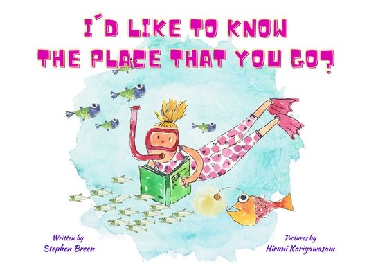 I'd Like to Know the Place that you Go?